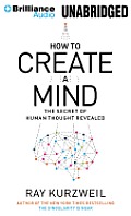 How to Create a Mind: The Secret of Human Thought Revealed