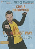 The Nerdist Way: How to Reach the Next Level (in Real Life) Cover