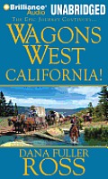 Wagons West #6: Wagons West California!