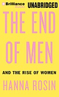 The End of Men: And the Rise of Women