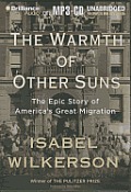 The Warmth of Other Suns: The Epic Story of America's Great Migration Cover