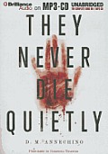 They Never Die Quietly