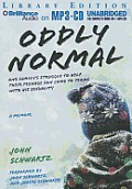 Oddly Normal: One Family's Struggle to Help Their Teenage Son Come to Terms with His Sexuality Cover