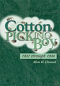 Cotton Picking Boy: 1932 through 1936