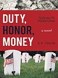 Duty, Honor, Money: Volume II: Afghanistan