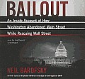 Bailout: An Inside Account of How Washington Abandoned Main Street While Rescuing Wall Street Cover