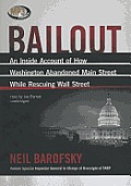Bailout: An Inside Account of How Washington Abandoned Main Street While Rescuing Wall Street Cover