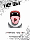 Taste: A Vampire Fairy Tale