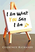 I Am What You Say I Am Cover