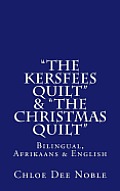"The Kersfees Quilt" & "The Christmas Quilt"