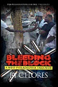 Bleeding the Block: A West Philadelphia Takeover