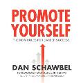 Promote Yourself: The New Rules for Career Success
