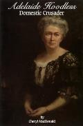 Adelaide Hoodless: Domestic Crusader