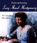 Remembering Lucy Maud Montgomery