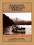 Raincoast Chronicles 12 (Raincoast Chronicles)