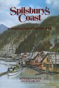 Spilsbury's Coast: Pioneer Years in the Wet West (Spilsbury Saga)