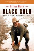 Black Gold: Nuggets from a Lifetime of Laughs