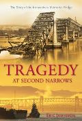 Tragedy at Second Narrows: The Story of the Ironworkers Memorial Bridge