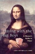 Playing with the Big Boys: A Woman's Guide to Poker Cover
