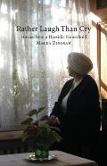 Rather Laugh Than Cry: Stories from a Hassidic Household