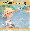 I Went to the Bay