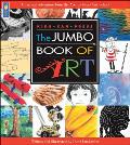 The Jumbo Book of Art (Kids Can Press Jumbo Books)