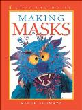 Making Masks (Kids Can Do It) Renee Schwarz