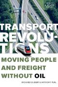 Transport Revolutions: Moving People and Freight Without Oil