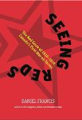Seeing Reds: The Red Scare of 1918-1919, Canada's First War on Terror