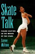 Skate Talk: Figure Skating in the Words of the Stars