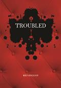 Troubled