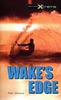 Take It to the Xtreme #7: Wake's Edge Cover