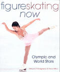 Figure Skating Now: Olympic and World Champions