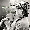 Women in Medicine: A Celebration of Their Work Cover