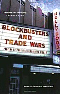 Blockbusters and Trade Wars : Popular Culture in a Globalized World (05 Edition)