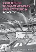 A Guidebook to Contemporary Architecture in Toronto