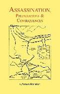 Assassination, Preparations & Consequences