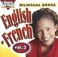 Songs That Teach French #3: Bilingual Songs: English-French, Vol. 3