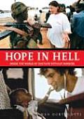 Hope in Hell: Inside the World of Doctors Without Borders Cover