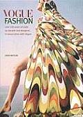 Vogue Fashion: Over 100 Years of Style by Decade and Designer, in Association with Vogue Cover