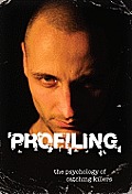 Profiling: The Psychology of Catching Killers