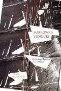 Borrowed Tongues: Life Writing, Migration, and Translation (Life Writing)