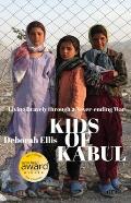 Kids of Kabul: Living Bravely Through a Never-Ending War