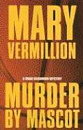 Murder by Mascot: A Mara Gilgannon Mystery