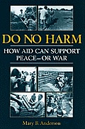 Do No Harm: How Aid Can Support Peace - Or War Cover