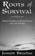 Roots of Survival: Native American Storytelling and the Sacred