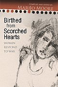 Birthed from Scorched Hearts: Women Respond to War