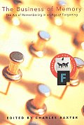 Graywolf Forum #3: The Business of Memory: The Art of Remembering in an Age of Forgetting Cover