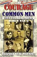 The Courage of Common Men