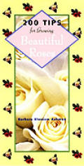 200 Tips for Growing Beautiful Roses Cover